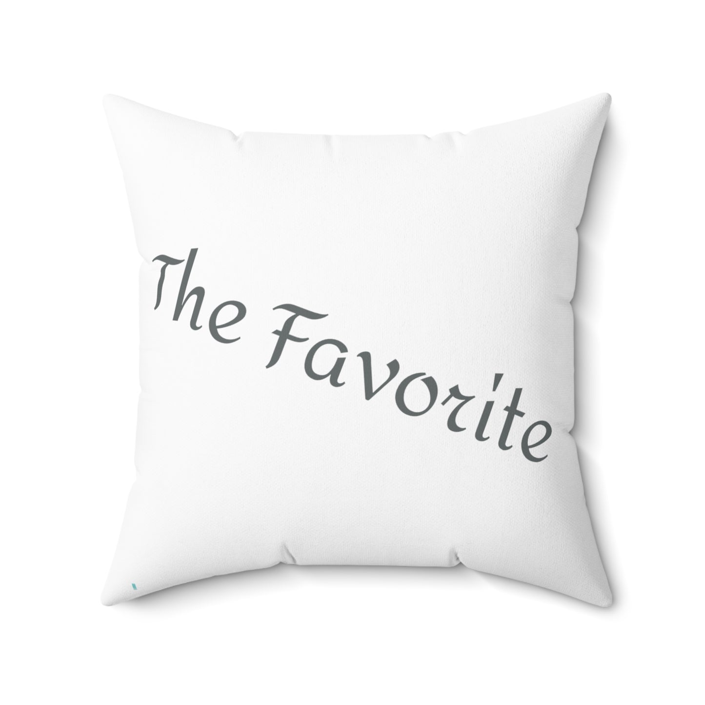 "The Favorite" Spun Polyester Square Pillow