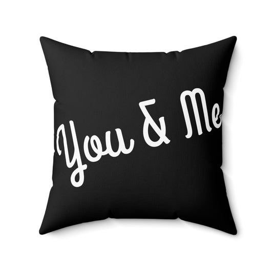 You & Me Together Spun Polyester Square Pillow