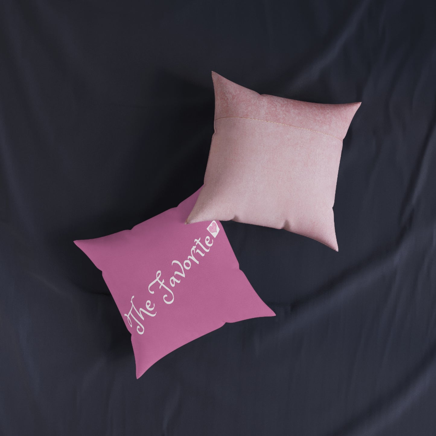 The Favorite! Square Pillow - Pink Back