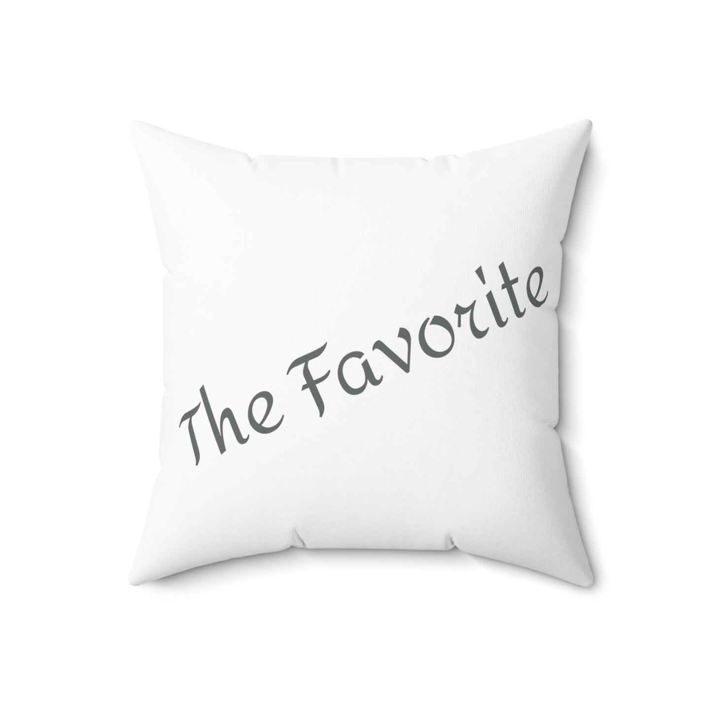 "The Favorite" Spun Polyester Square Pillow