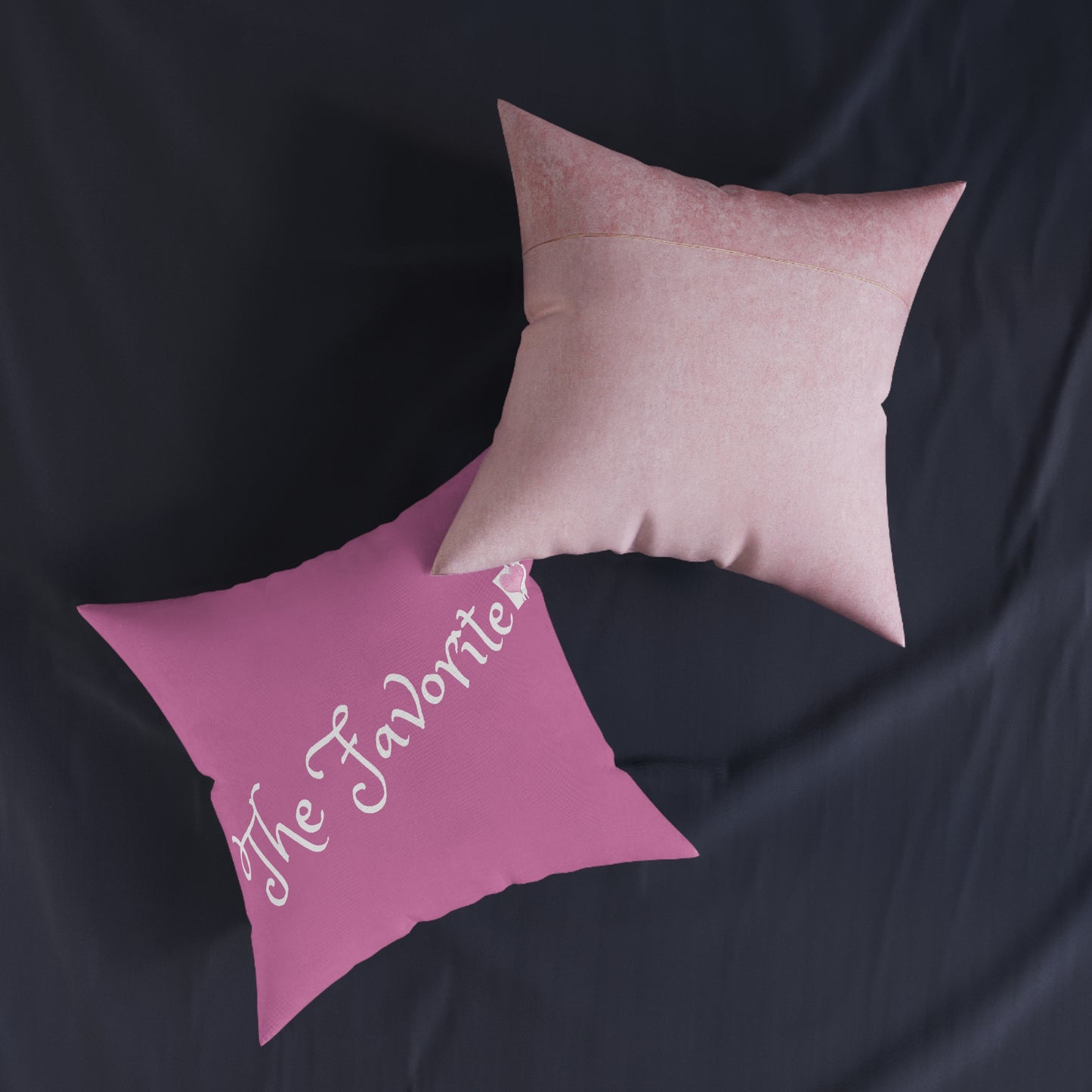 The Favorite! Square Pillow - Pink Back