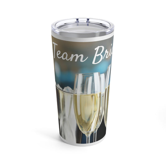 Team Bride Tumbler 20oz