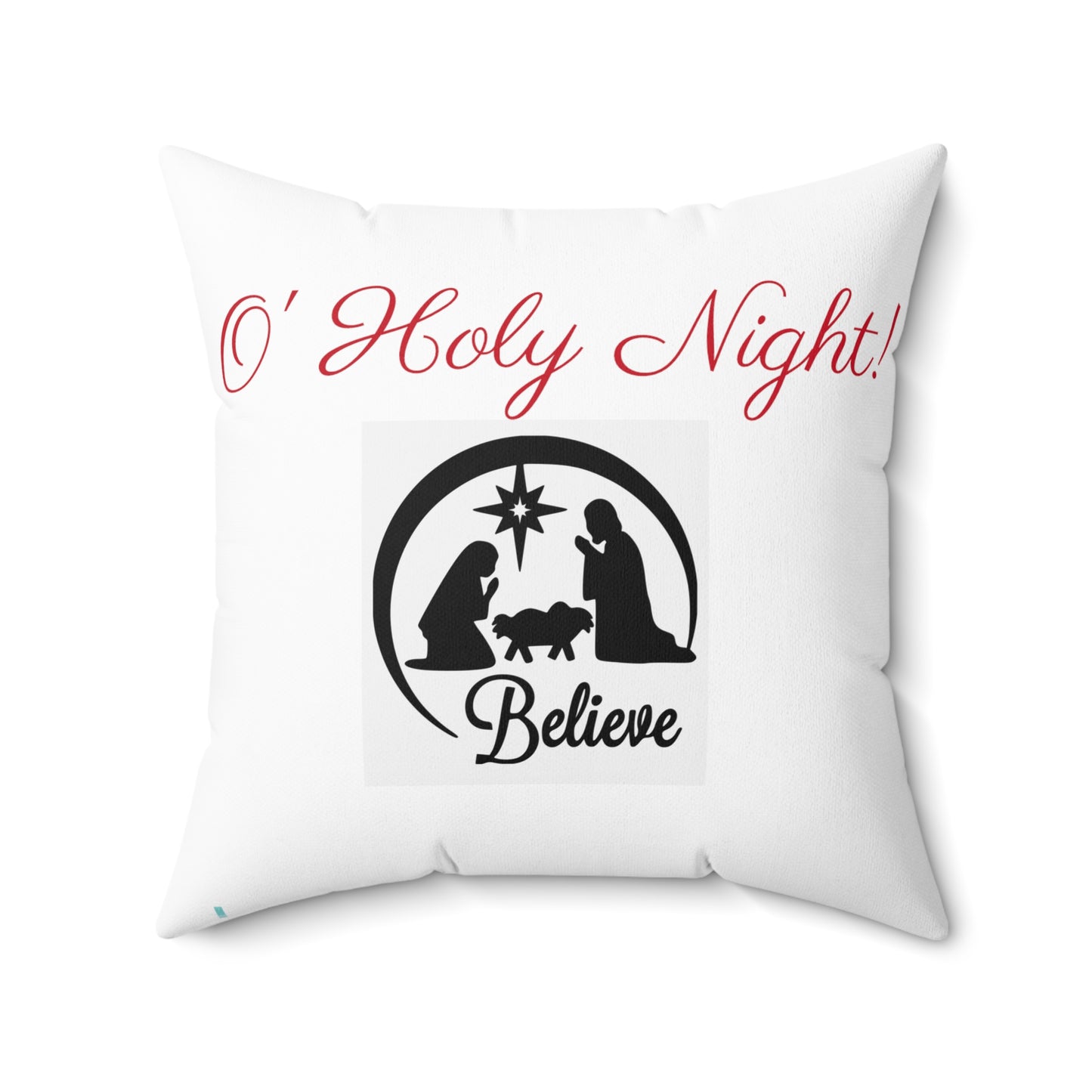 O' Holy Night! Spun Polyester Square Pillow