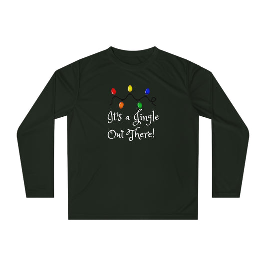 "It's a Jingle Out There! "Unisex Performance Long Sleeve Shirt