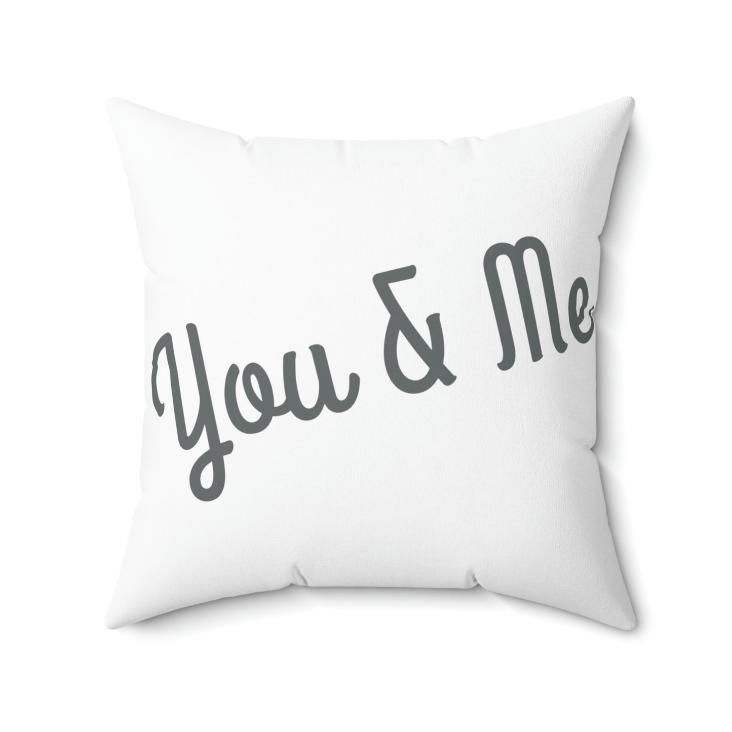 "You & Me Together" Spun Polyester Square Pillow