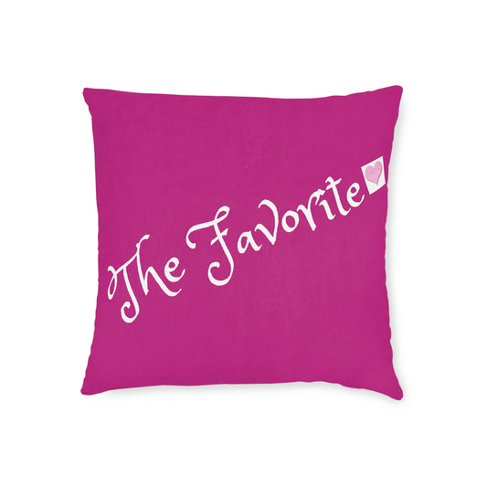 The Favorite! Square Pillow - Pink Back